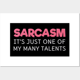 Sarcasm It's Just One of My Many Talents Posters and Art